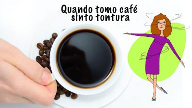 Quando tomo café sinto tontura